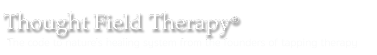TFT Thought Field Therapy® | Callahan Techniques Tapping EFT
